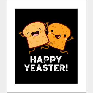 Happy Yeaster Funny Bread Puns Posters and Art